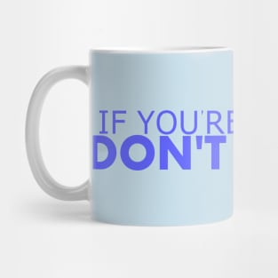 If You're Worried, Don't Worry Mug